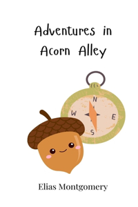 Adventures in Acorn Alley