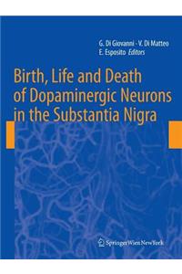 Birth, Life and Death of Dopaminergic Neurons in the Substantia Nigra