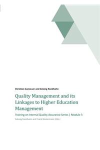 Quality Management and its Linkages to Higher Education Management