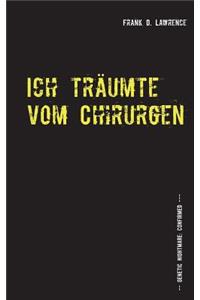 Ich träumte vom Chirurgen