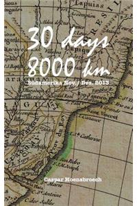 30 days 8000 km