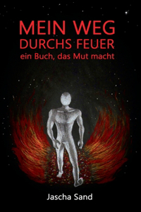 Mein Weg durchs Feuer