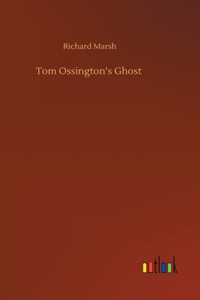 Tom Ossington's Ghost