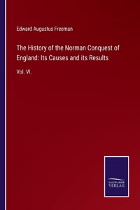 The History of the Norman Conquest of England