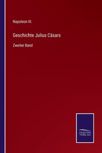 Geschichte Julius Cäsars: Zweiter Band