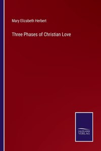 Three Phases of Christian Love