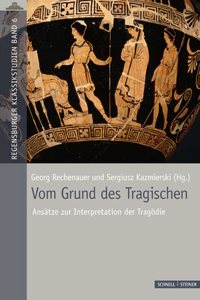 Vom Grund Des Tragischen