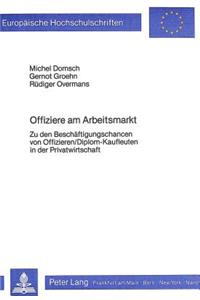 Offiziere am Arbeitsmarkt