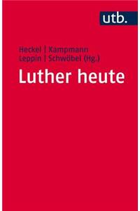 Luther Heute