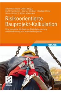Risikoorientierte Bauprojekt-Kalkulation