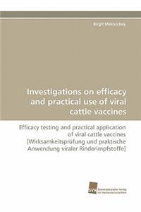 Investigations on Efficacy and Practical Use of Viral Cattle Vaccines