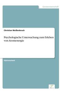 Psychologische Untersuchung zum Erleben von Atomenergie