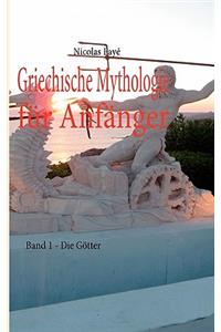 Griechische Mythologie für Anfänger