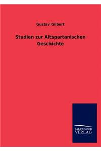 Studien zur Altspartanischen Geschichte