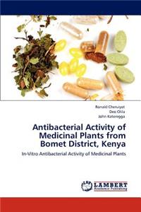 Antibacterial Activity of Medicinal Plants from Bomet District, Kenya