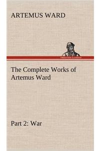 The Complete Works of Artemus Ward - Part 2