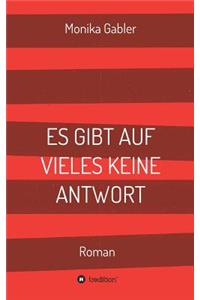 Es Gibt Auf Vieles Keine Antwort