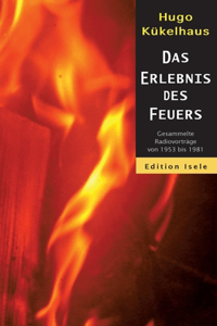 Erlebnis des Feuers