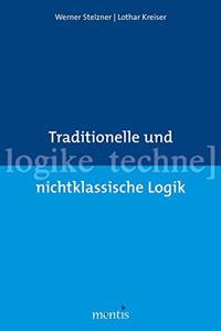 Traditionelle Und Nichtklassische Logik