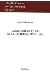 Wissenschaft Und Mystik Bei J.B. Van Helmont (1579-1644)