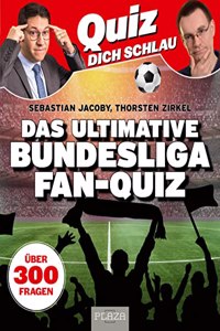 Quiz dich schlau: Das ultimative Bundesliga Fan-Quiz: Uber 300 Fragen rund um FuÃŸball. FuÃŸball-Quiz Quizbuch FuÃŸballquiz Geschenk FuÃŸballfan