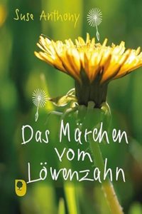 Das Marchen vom Lowenzahn