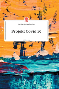 Projekt Covid 19. Life is a Story - story.one