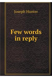 Few Words in Reply