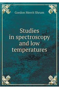 Studies in Spectroscopy and Low Temperatures