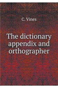 The Dictionary Appendix and Orthographer