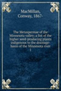 Metaspermae of the Minnesota valley