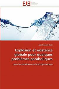 Explosion Et Existence Globale Pour Quelques Problèmes Paraboliques