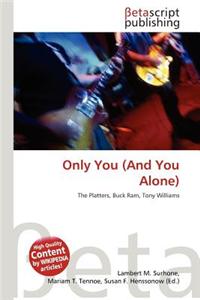 Only You (and You Alone)