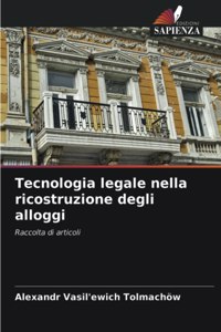 Tecnologia legale nella ricostruzione degli alloggi