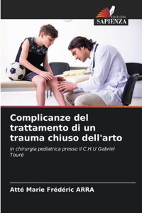 Complicanze del trattamento di un trauma chiuso dell'arto