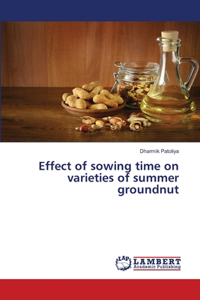 Effect of sowing time on varieties of summer groundnut