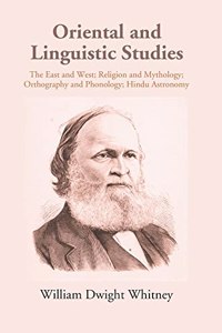 Oriental And Linguistic Studies The East West; Religion And Mythology; Orthography And Phonology; Hindu Astronomy