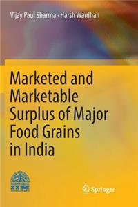 Marketed and Marketable Surplus of Major Food Grains in India