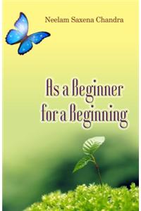 As A Beginning For Beginners