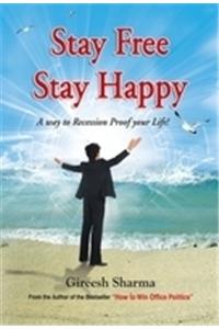 Stay Free Stay Happy