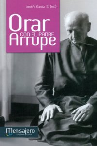 Orar con el P. Arrupe