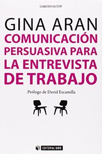 Comunicacion persuasiva en las entrevistas de trabajo