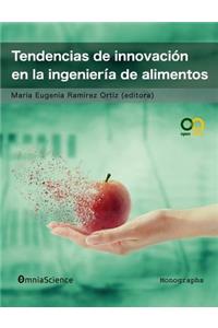 Tendencias de innovación en la ingeniería de alimentos