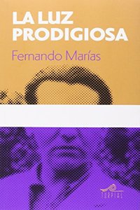 La luz prodigiosa (Opera Prima) (Spanish Edition)