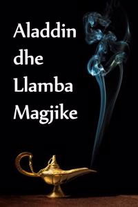 Aladdin dhe Llamba Magjike