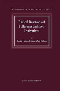 Radical Reactions of Fullerenes and Their Derivatives