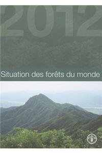 Situation des forets du monde (SOFO) 2012