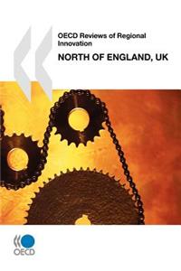 OECD Reviews of Regional Innovation North of England, United Kingdom