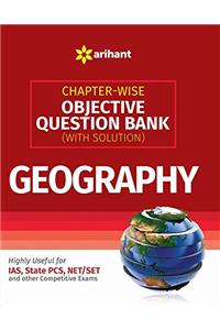 Chapter-wise Objective Question Bank(With Solution) Geography