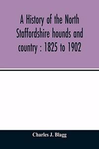 history of the North Staffordshire hounds and country